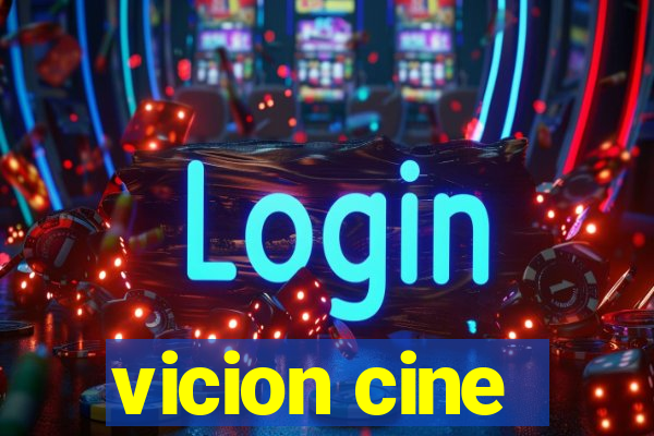 vicion cine