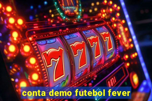 conta demo futebol fever