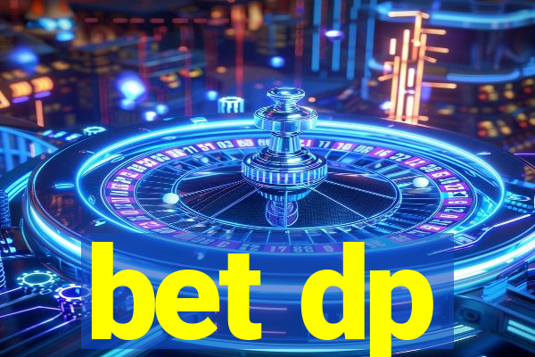 bet dp