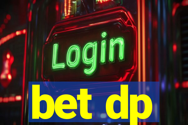 bet dp