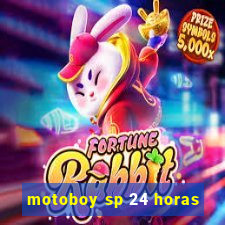 motoboy sp 24 horas