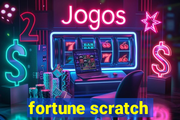 fortune scratch