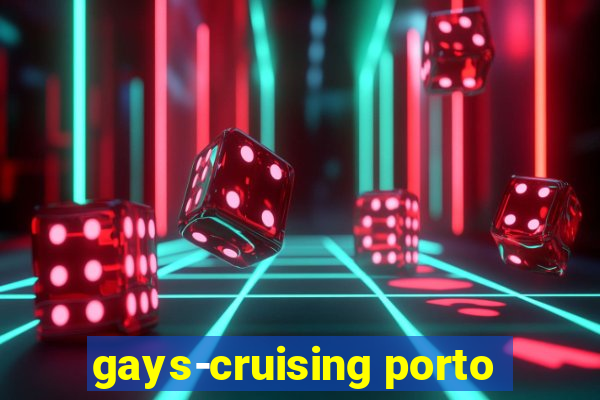 gays-cruising porto