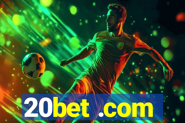 20bet .com