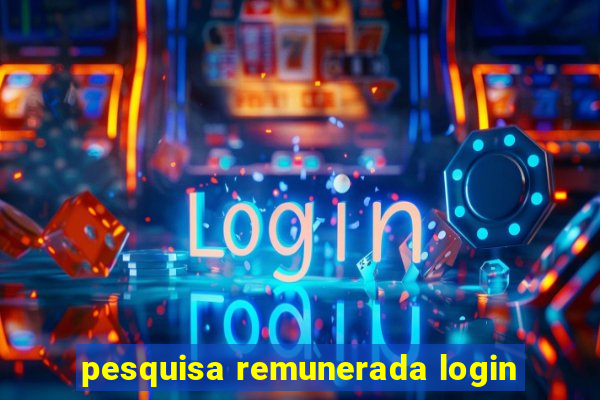 pesquisa remunerada login