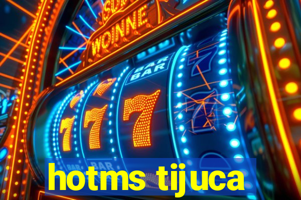 hotms tijuca