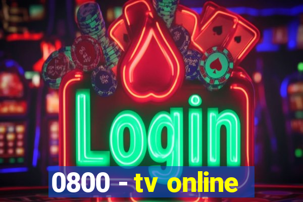 0800 - tv online