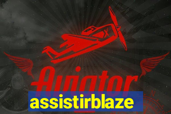 assistirblaze