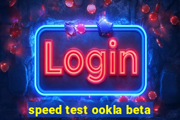 speed test ookla beta