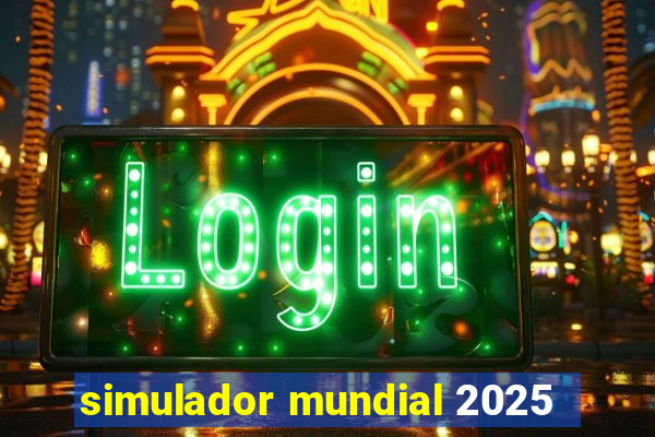 simulador mundial 2025