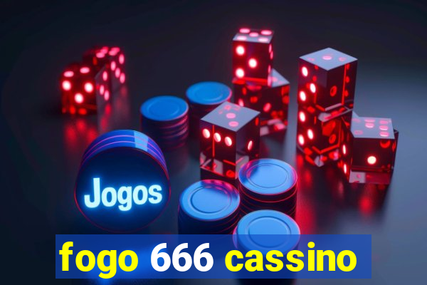 fogo 666 cassino