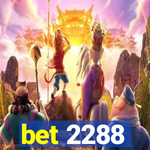 bet 2288