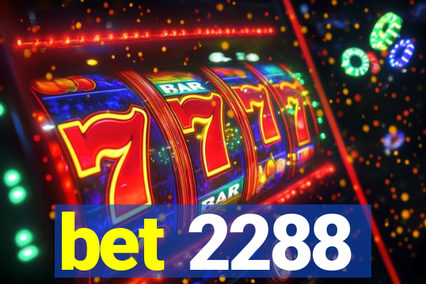 bet 2288