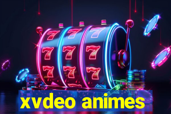 xvdeo animes