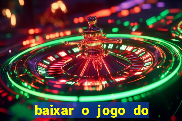 baixar o jogo do candy crush