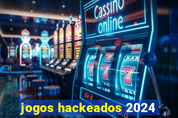 jogos hackeados 2024