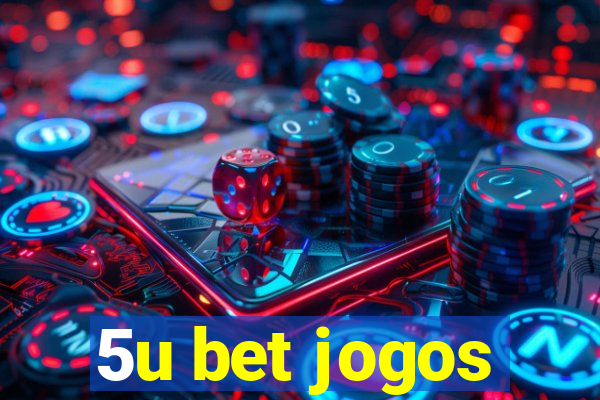 5u bet jogos