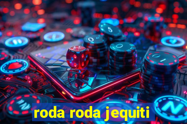 roda roda jequiti