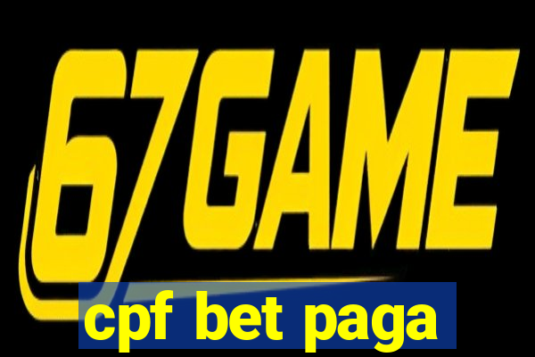 cpf bet paga