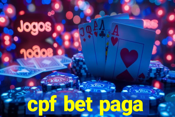 cpf bet paga