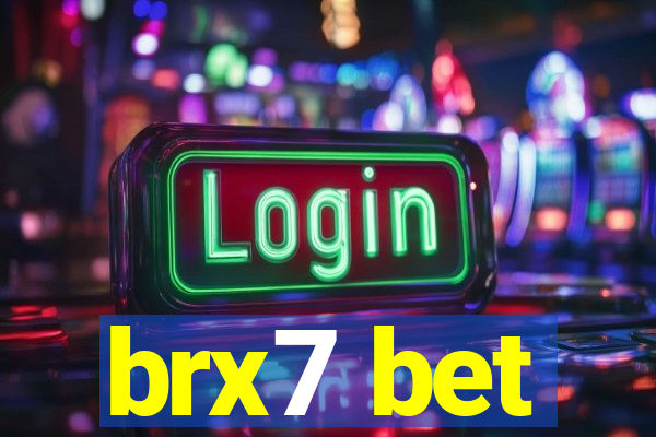 brx7 bet