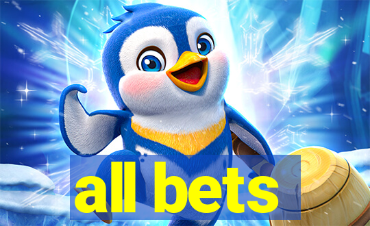 all bets