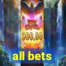 all bets