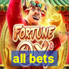 all bets