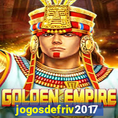 jogosdefriv2017