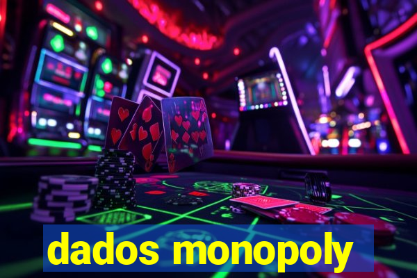 dados monopoly