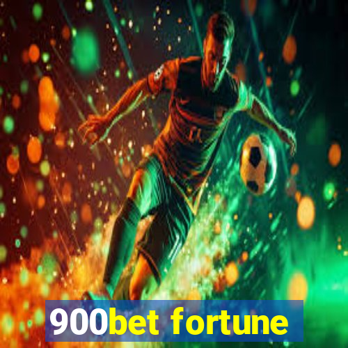 900bet fortune