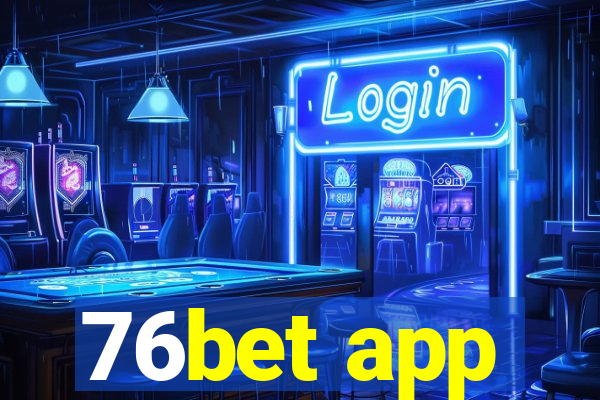 76bet app