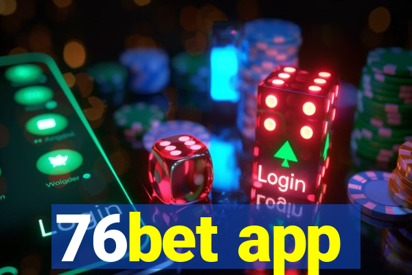 76bet app