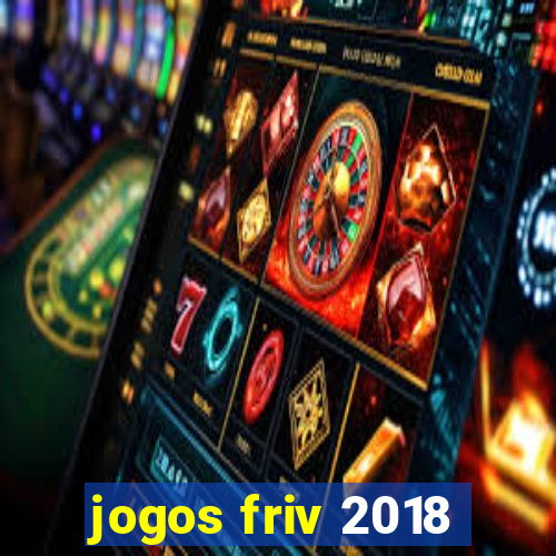 jogos friv 2018