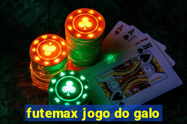 futemax jogo do galo