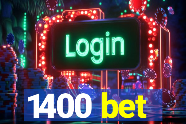 1400 bet