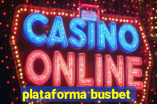 plataforma busbet