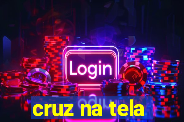 cruz na tela