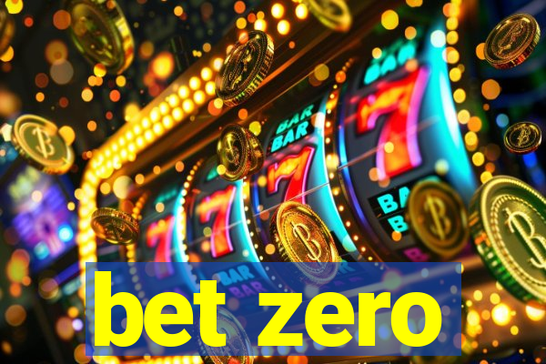 bet zero