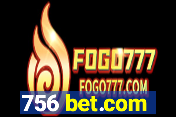 756 bet.com