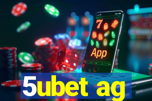 5ubet ag