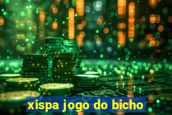 xispa jogo do bicho