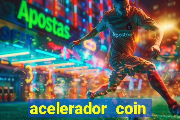 acelerador coin master 2024