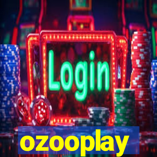 ozooplay