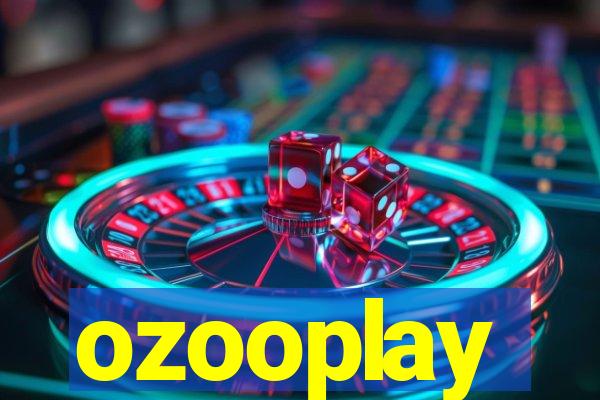 ozooplay