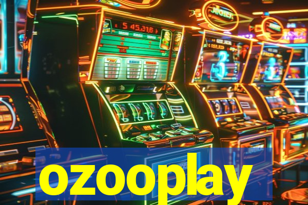 ozooplay