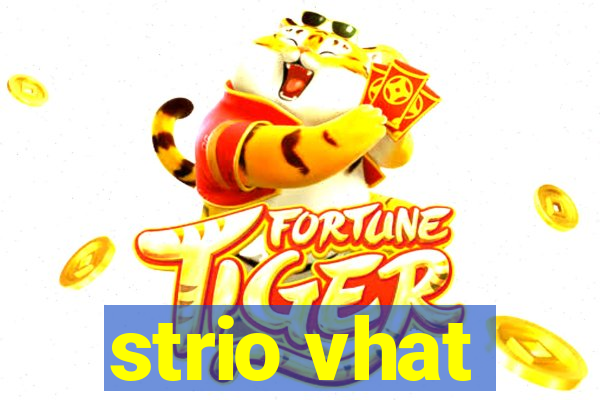 strio vhat