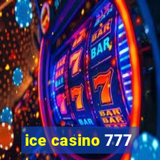 ice casino 777