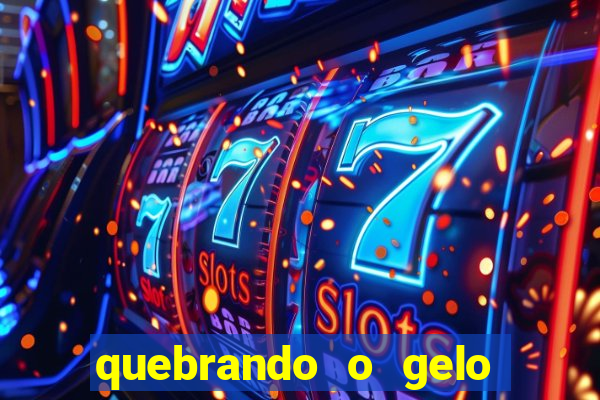 quebrando o gelo ler online