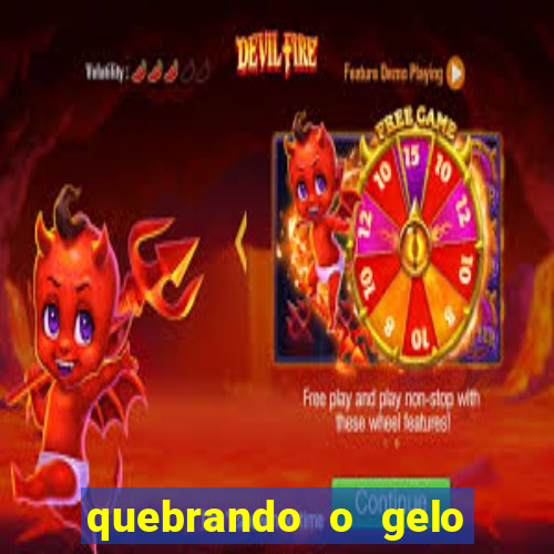 quebrando o gelo ler online